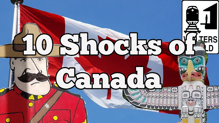 Visit Canada - 10 Things That SHOCK Tourists about...