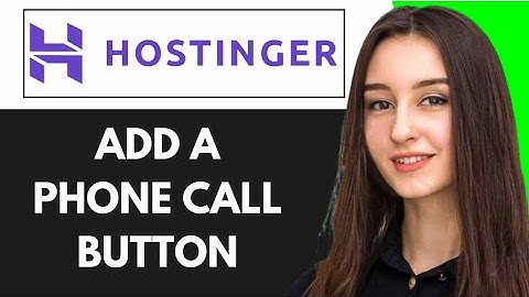 HOW TO ADD A PHONE CALL BUTTON TO YOUR WEBSITE IN HOSTINGER WEBSITE BUILDER (2025)
