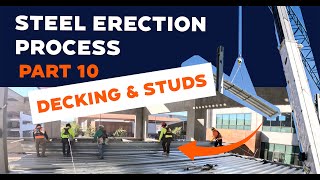 Decking a Structure & Nelson Studs: Steel Erection Process Part 10