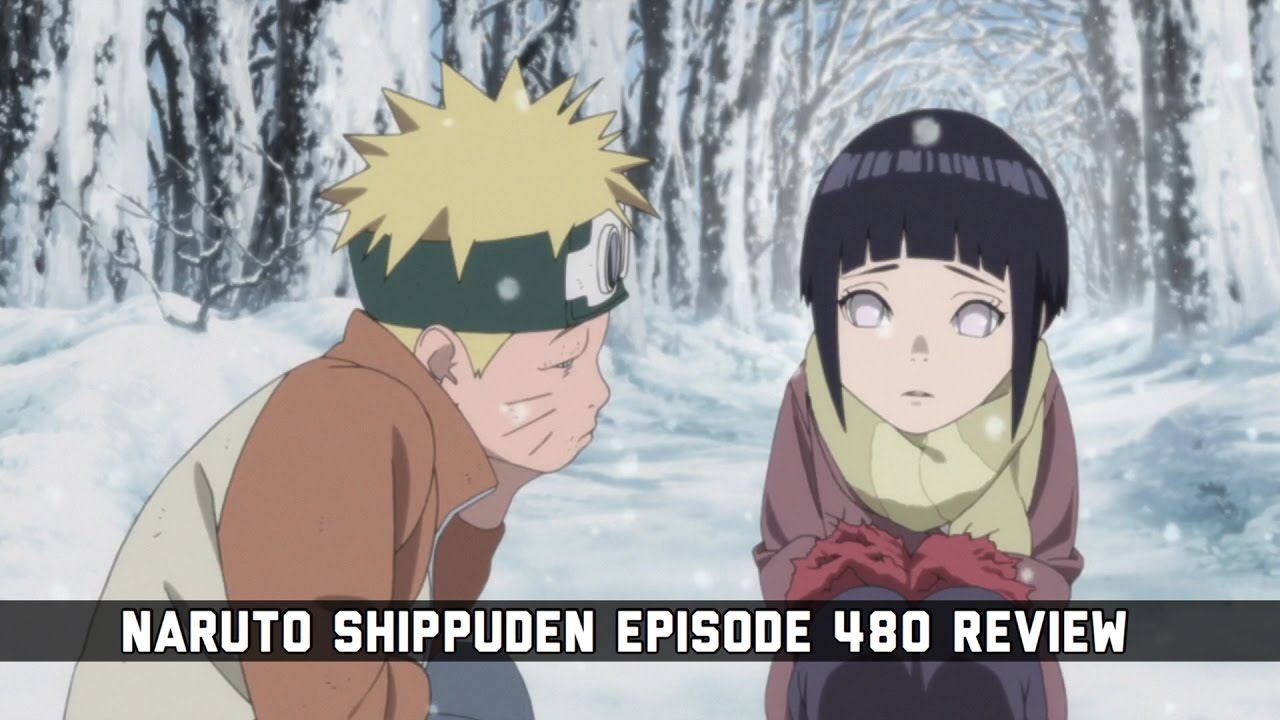 Why Naruto Shippuden Episode 480 Naruto Hinata Or Naruhina The Boyhood Arc ナルト疾風伝 Youtube