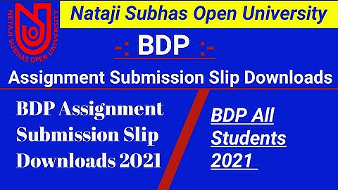 [ NSOU Assignment Submission Slip Downloads 2021 ] BDP Assignment Submission Slip Downloads 2021 ||
