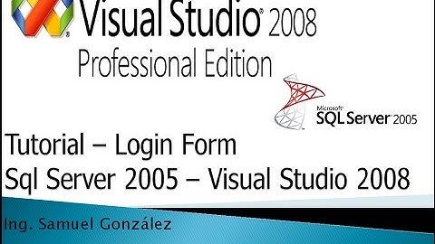 Tutorial - Login Form Visual Studio 2008 - SQL Server 2005