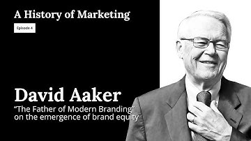 David Aaker: "The Father of Modern Branding"