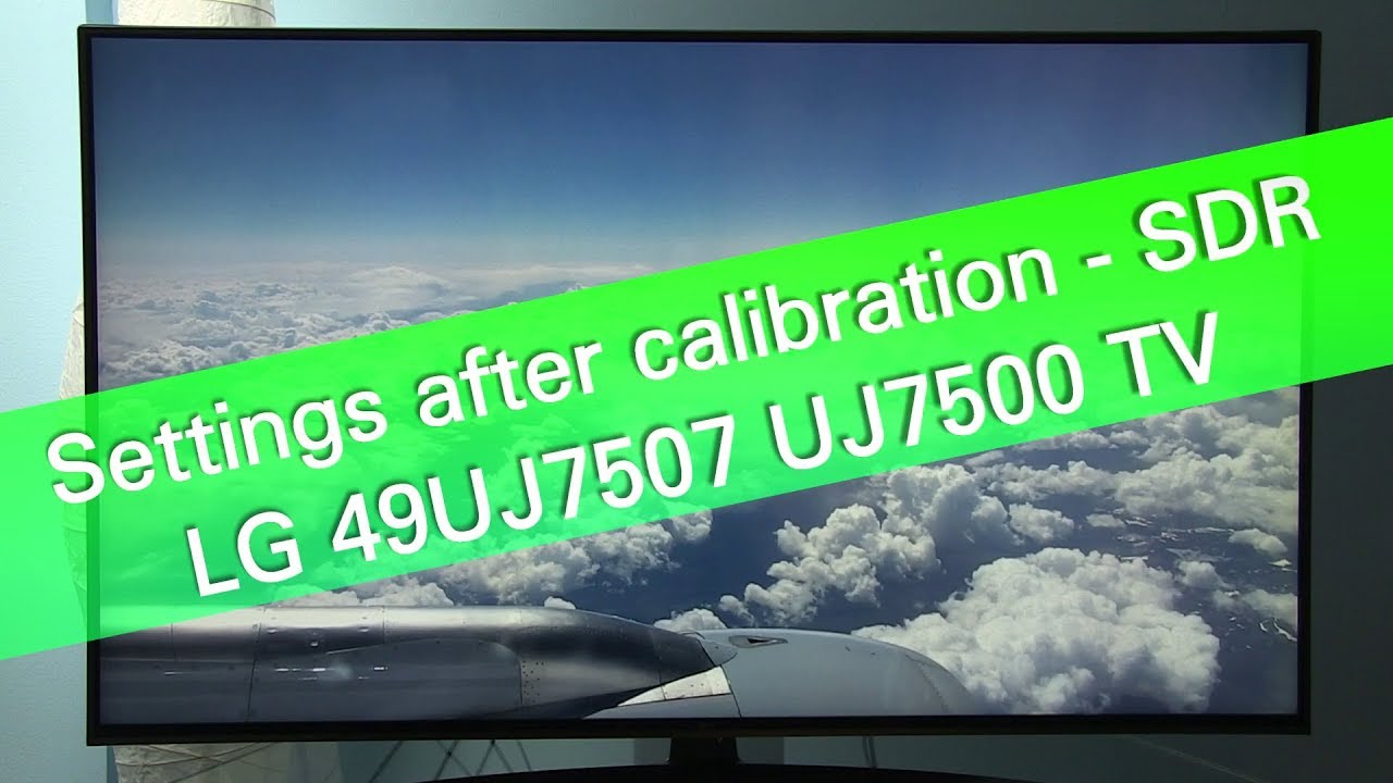 LG 49UJ7507 UJ7500 4K UHD TV - SDR picture settings - YouTube