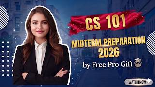 CS101 Mid Term Preparation 2026 | 100% Guaranteed Success + FREE PRO GIFT 🎁 | Virtual University