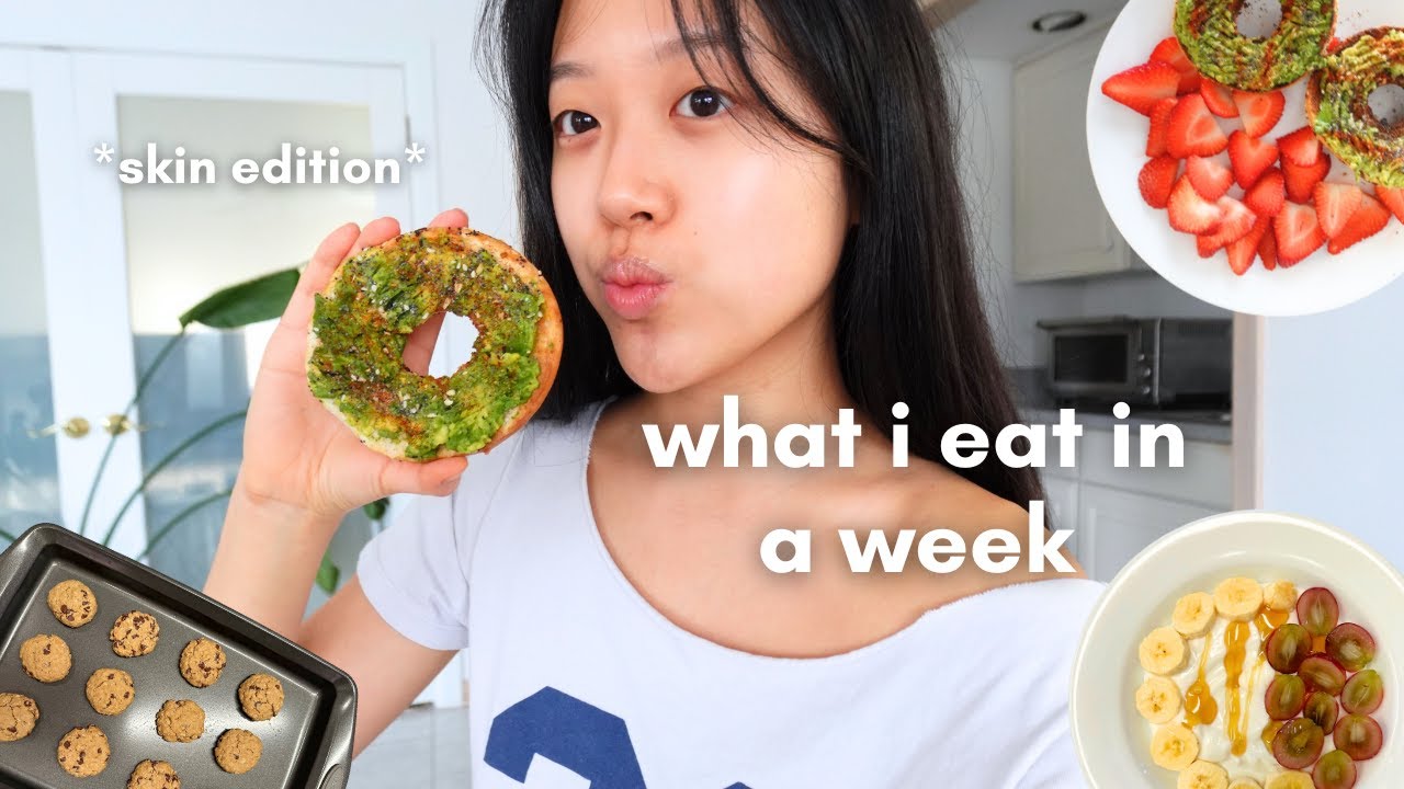 what i eat in a week for HEALTHY and GLOWING SKIN - YouTube