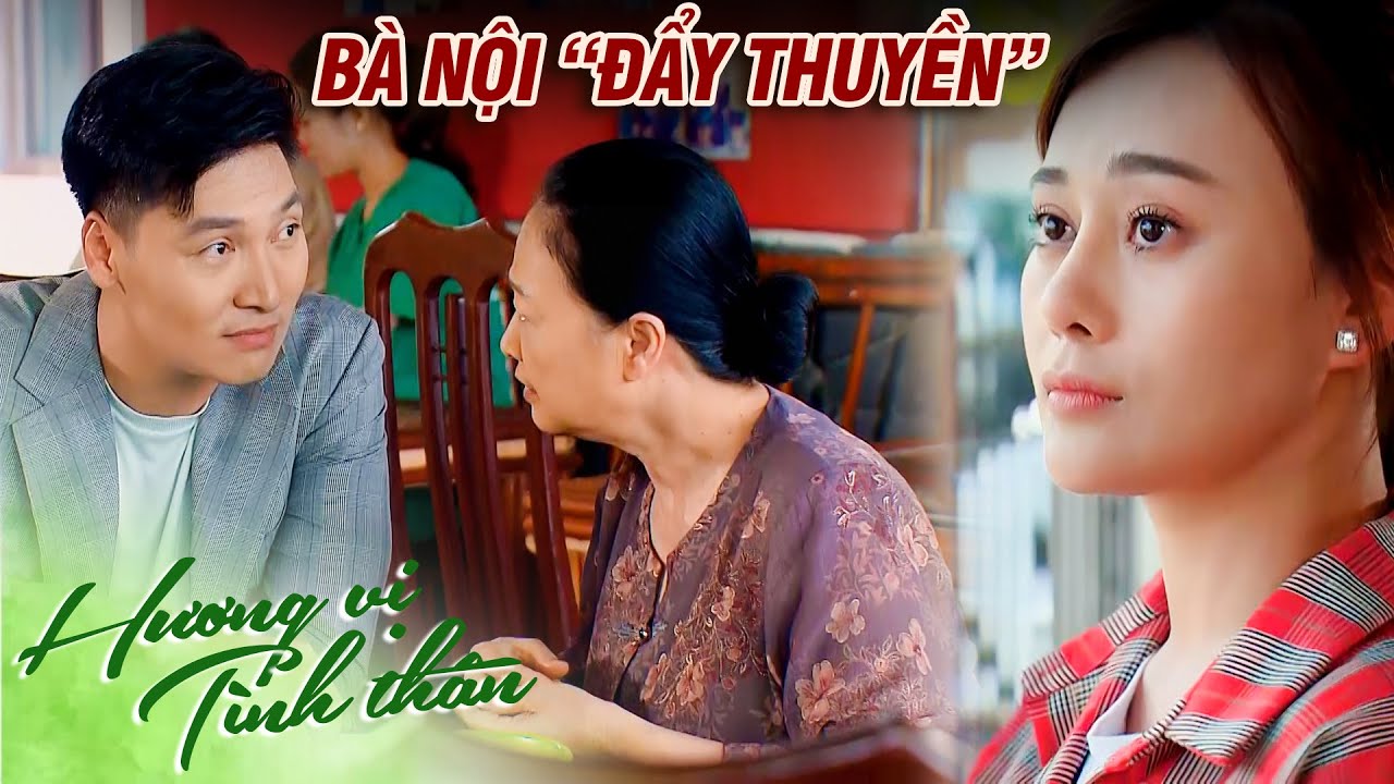 Được bà nội đẩy thuyền, Long tích cực tìm cơ hội gần gũi với Nam | Hương vị tình thân #62 | VTV Go