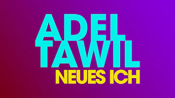 Adel Tawil "Neues Ich" (Official Lyrics Video)