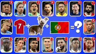 Guess the SONG, Dogs\/ Pets Jersey and country of famous football players.Ronaldo,Messi, Neymar