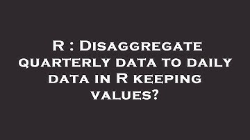 R : Disaggregate quarterly data to daily data in R keeping values?