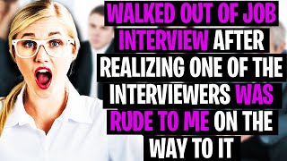 Walked Out Of Job Interview After Realizing One Of The Interviewers Was Rude To Me r/AITA