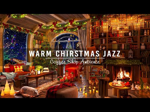 Soft Christmas Jazz Instrumental Music 🎄 Cozy Christmas Coffee Shop Ambience with Fireplace Sounds