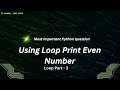 Print Even Numbers Between 1 to 20 in Python | Basic Python Program for Beginners