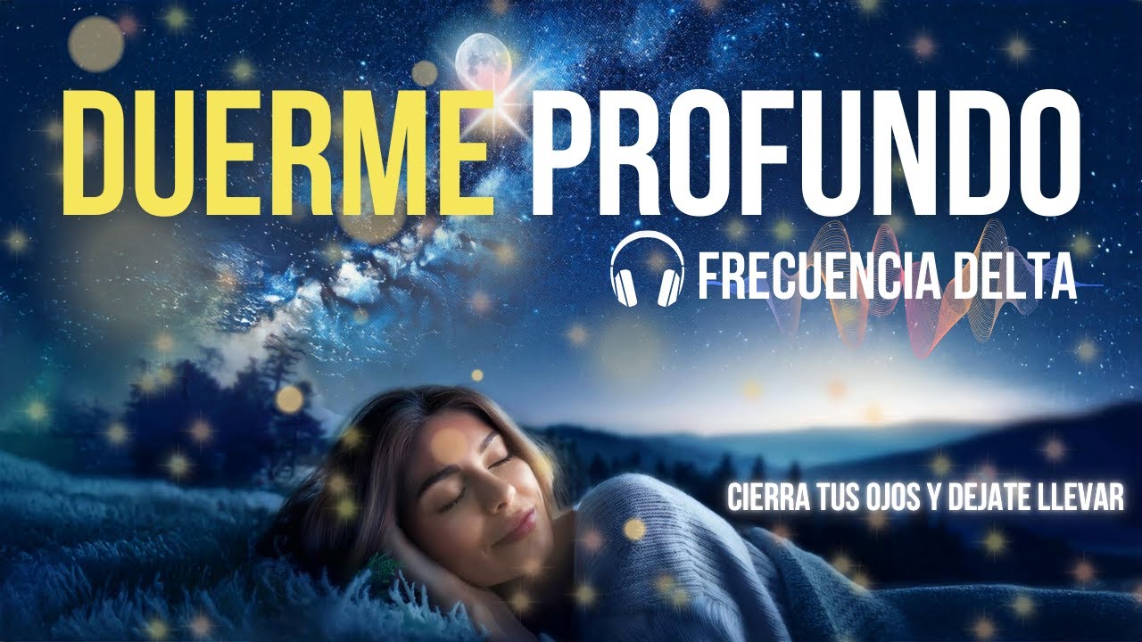 Relaja tu Mente y Duerme Profundamente con Frecuencias Sanadoras - YouTube