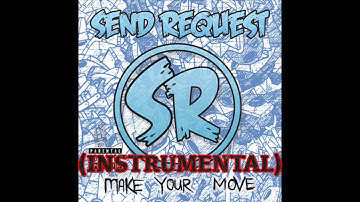 I Quit (Instrumental) - Send Request - [Make Your Move]