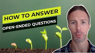 How to Answer Open Ended Interview Questions