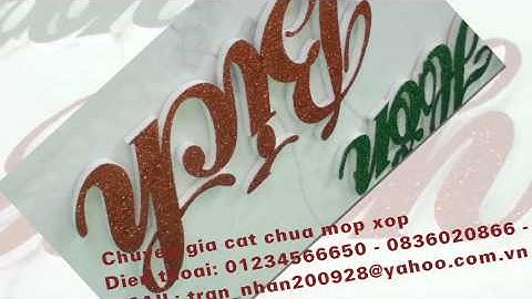 CẮT CHỮ MỐP - CẮT CHỮ XỐP - TRANG TRÍ ĐÁM CƯỚI