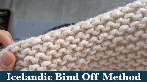 Icelandic Knitting Bind Off for Socks and Sweaters. Perfect for Garter Stitch Projects.