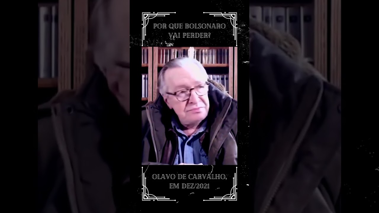 Por que Bolsonaro perderia de qualquer jeito, segundo Olavo de Carvalho | 