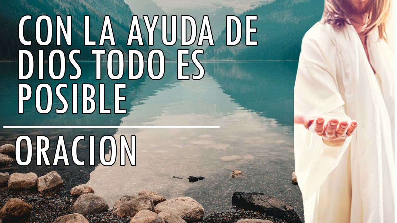 CON LA AYUDA DE DIOS TODO ES POSIBLE - YouTube