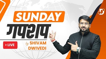 Sunday गपशप With Maths By Shivam Dwivedi Sir @Mathsbyshivamdwivedi