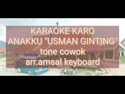 KARAOKE KARO USMAN GINTING-ANAKKU tone COWOK arr.amsal bangun