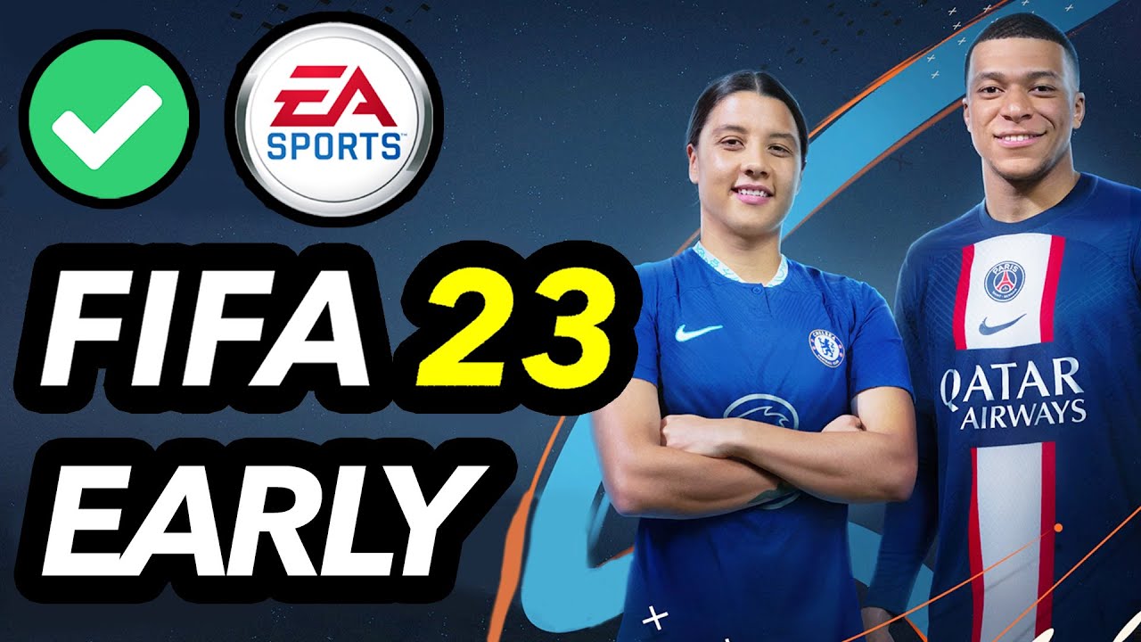 FIFA 23 Early Access – How to Play FIFA 23 Early – FIFPlay
