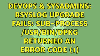 Celebrity DevOps & SysAdmins: rsyslog upgrade fails: Sub-process /usr/bin/dpkg returned an error code (1) Net Worth