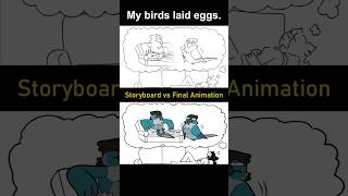 Storyboard vs Animation: My Birds Laid Eggs (shot 10)