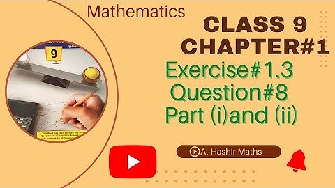 Class 9 Maths Chapter# 1 Exercise#1.3 Question# 8 Part (i) and (ii)