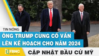 Bầu cử Mỹ 2020 (16\/11) | Ông Trump cùng cố vấn lên kế hoạch cho năm 2024 | FBNC