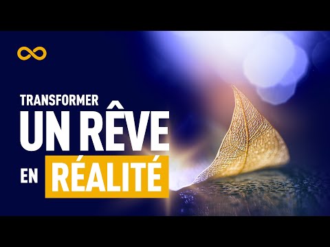 TRANSFORMEZ VOTRE RÊVE EN RÉALITÉ (DEPUIS LE GABON, LOI DE L'UNIVERS)