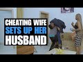 UNFAITHFUL WIFE SETS UP HUSBAND | Moci Studios