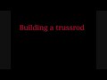 HOW TO BUILD A TRUSROD