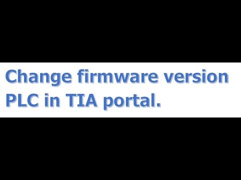 Change Firmware version PLC in TIA portal