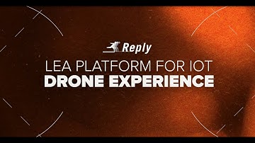 LEA platform for IoT - Drone Experience (Extended Version)