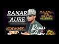 RANAR AURE REMIX BY DJ YUSUF BOY OPECIAL AUDIO RANAR AURE REMIX BY DJ YUSUF BOY OPECIAL AUDIO