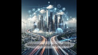 Modernize your applications