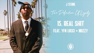 Video thumbnail of "J Stone - Real Shit feat. YFN Lucci & Mozzy (Prod By Young Bugatti & D. Lamonte')"