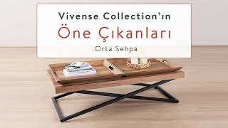 Vivense Collection II Öne Çıkanlar II Orta Sehpa