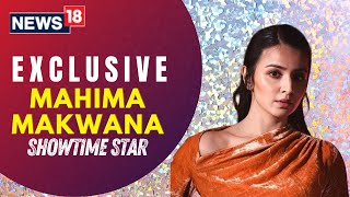 Showtime Star Mahima Makwana Interview I Nepotism I Bollywood I Critics vs Filmmakers IEmraan Hashmi