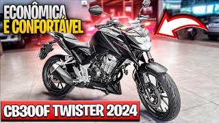 HONDA CB300F TWISTER 2024 A MELHOR NAKED PRO DIA A DIA !