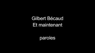 Gilbert Bécaud-Et maintenant-paroles