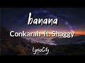#BANANAMINISIRENMIX #DJFLE #Tiktok Conkarah - Banana (feat. Shaggy) (Lyrics) [DJ FLE REMIX] Tik tok