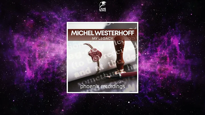 Michel Westerhoff - My Legacy (Extended Mix) [PHOENIX RECORDINGS]