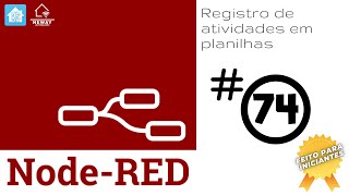 ✅ - How to create logs of Node-RED and its processes in spreadsheets