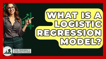 What Is A Logistic Regression Model? - The Friendly Statistician