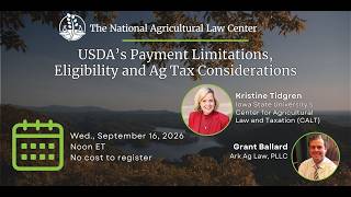 NALC Webinar: USDA's Payment Limitations, Eligibility and Ag Tax Considerations News