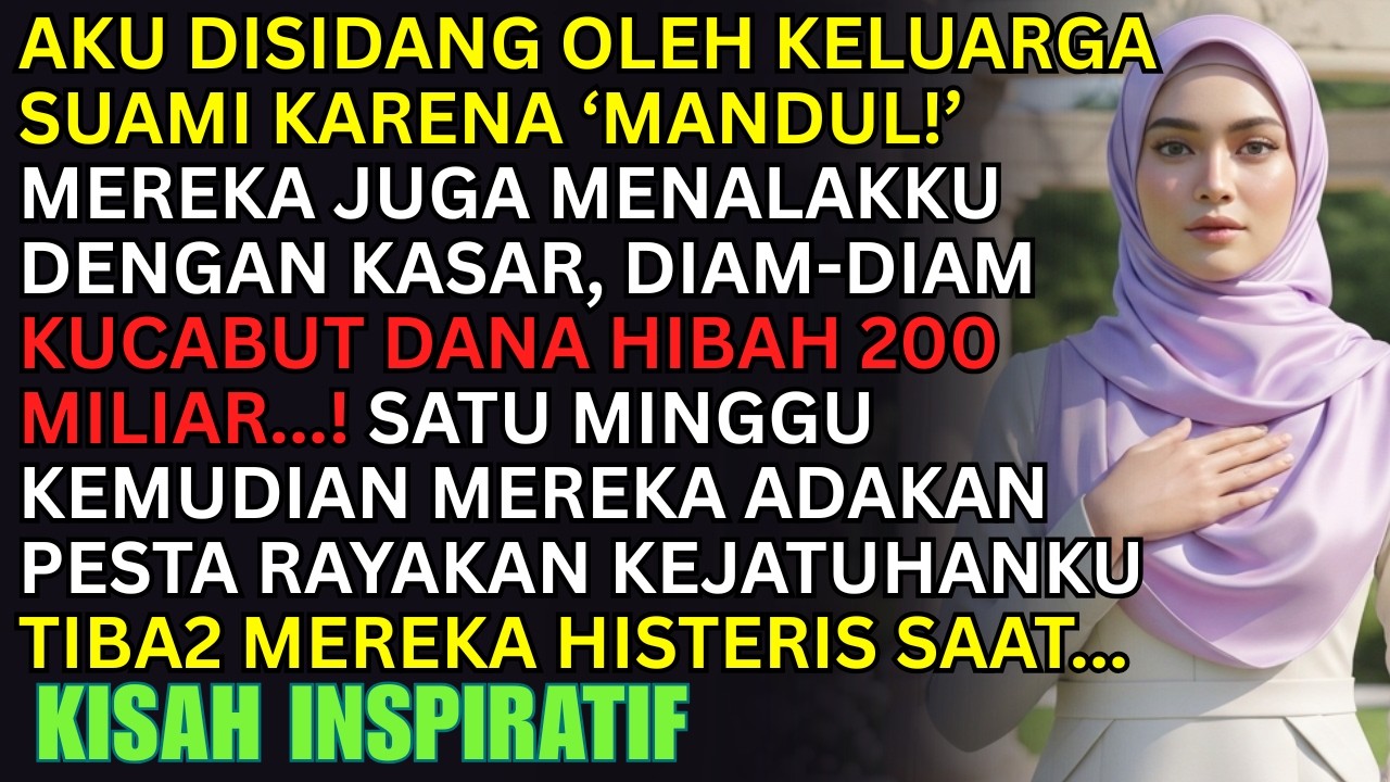 DISIDANG KELUARGA SUAMI KARENA MANDUL - KUBATALKAN HIBAH ASET 200 MILIAR! MEREKA PANIK SAAT MELIHAT
