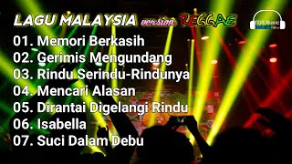 LAGU MALAYSIA - MEMORI BERKASIH VERSI REGGAE